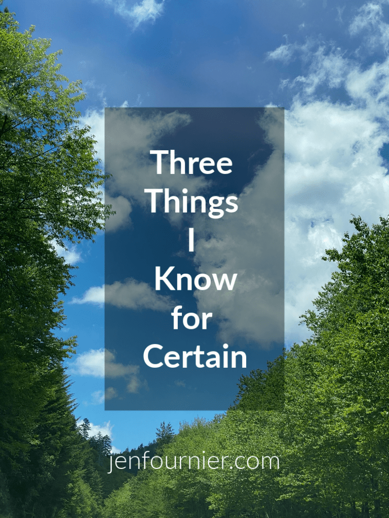 Three Things I Know for Certain by Jen Fournier